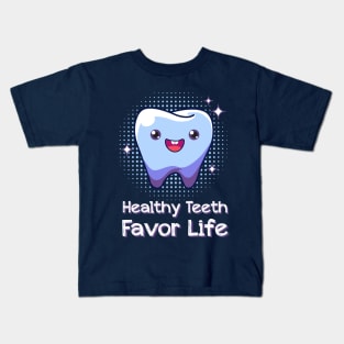 Healthy Teeth Favor Life kids t-shirt Kids T-Shirt